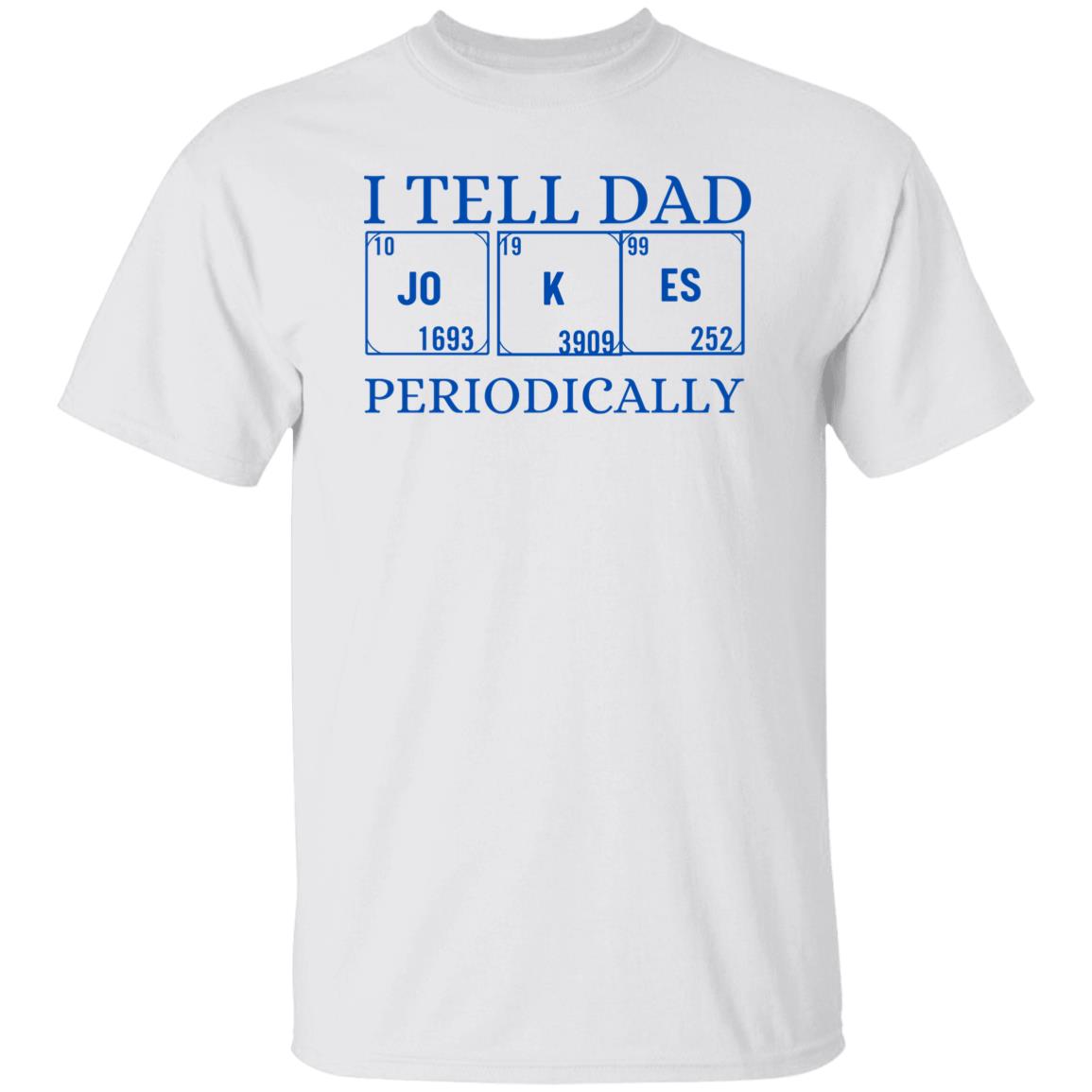 I TELL DAD T-Shirt