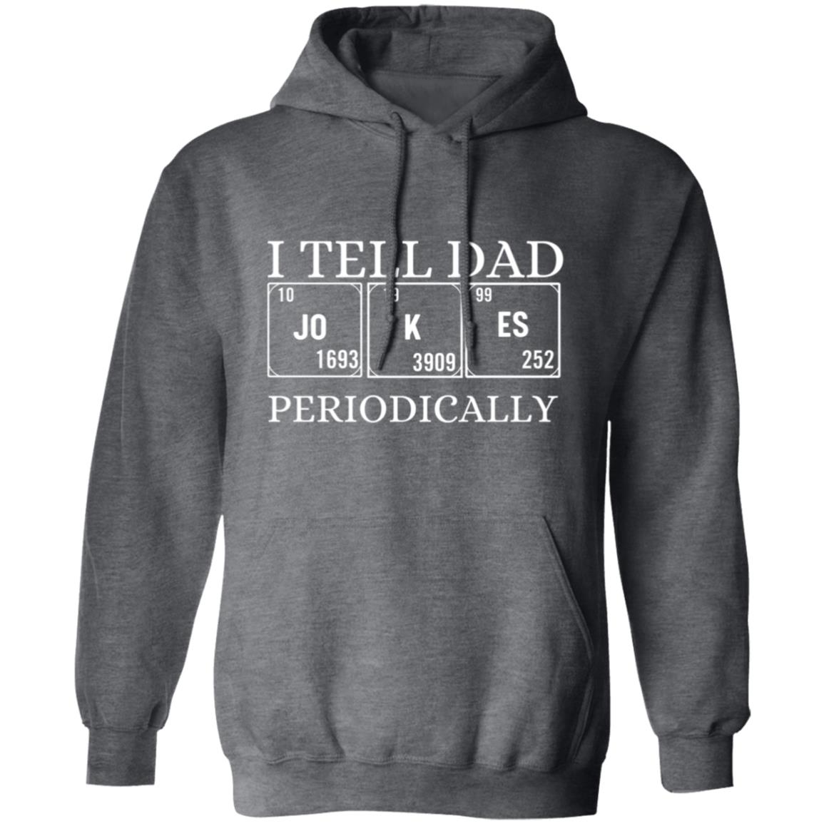 I TELL DAD HOODIE