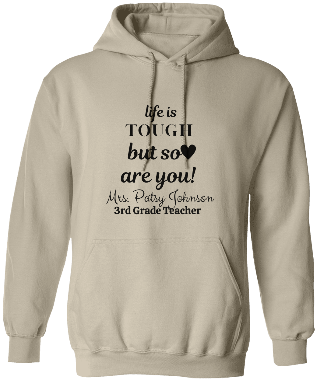 Life is Tough Personalized Unisex Hoodie, Sweatshirt