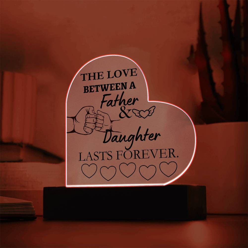 The Love of A Father and Daughter Acrylic Heart Plaque