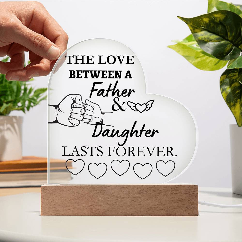 The Love of A Father and Daughter Acrylic Heart Plaque