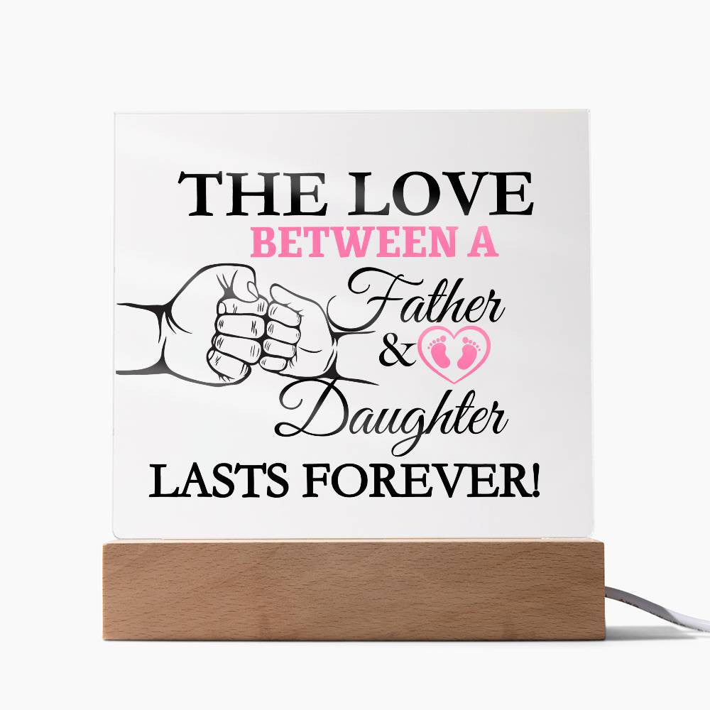 Acrylic Square Plaque The Love Between A Father & Daughter