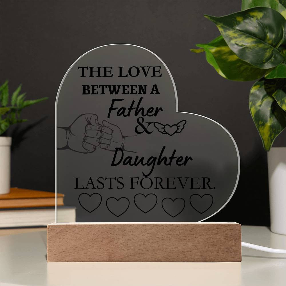 The Love of A Father and Daughter Acrylic Heart Plaque