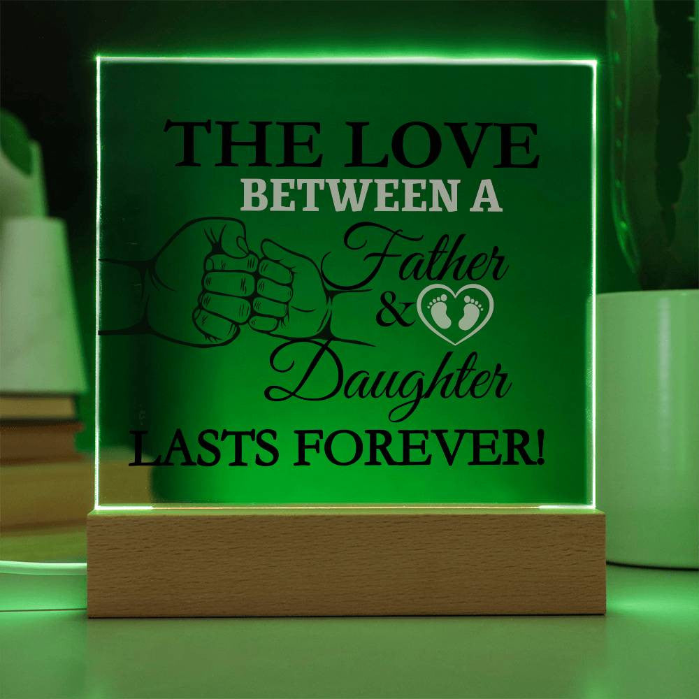 Acrylic Square Plaque The Love Between A Father & Daughter