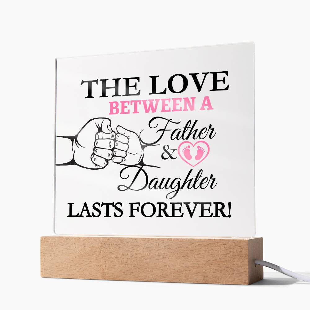 Acrylic Square Plaque The Love Between A Father & Daughter