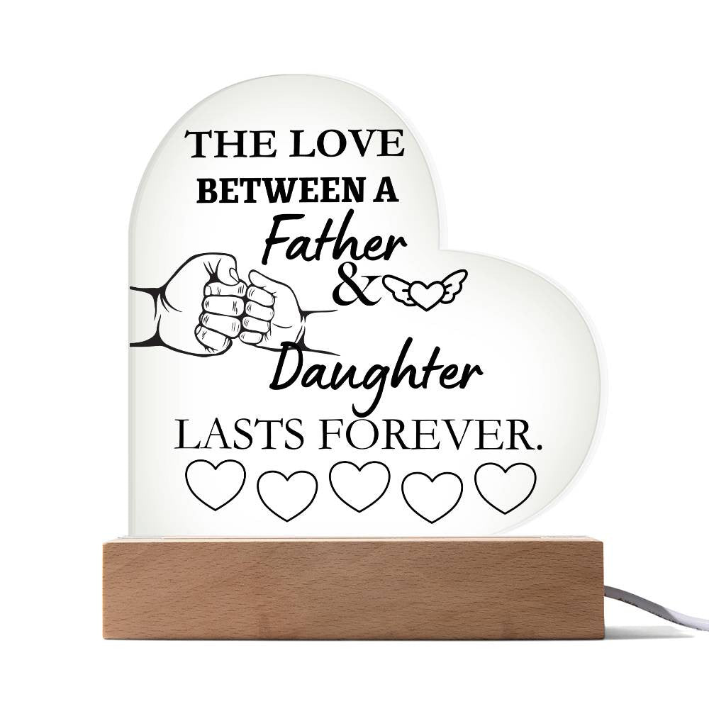 The Love of A Father and Daughter Acrylic Heart Plaque