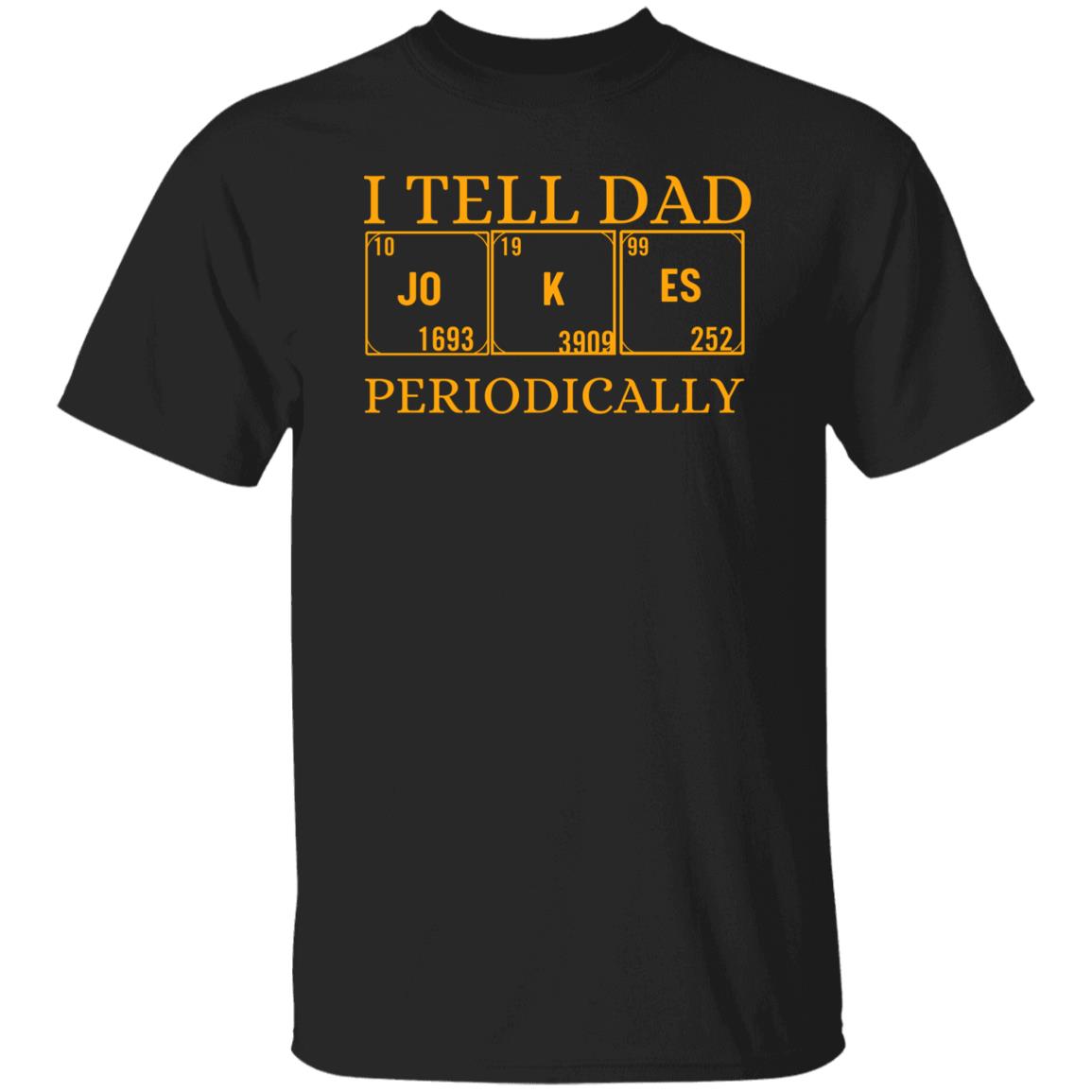 I TELL DAD T-SHIRT