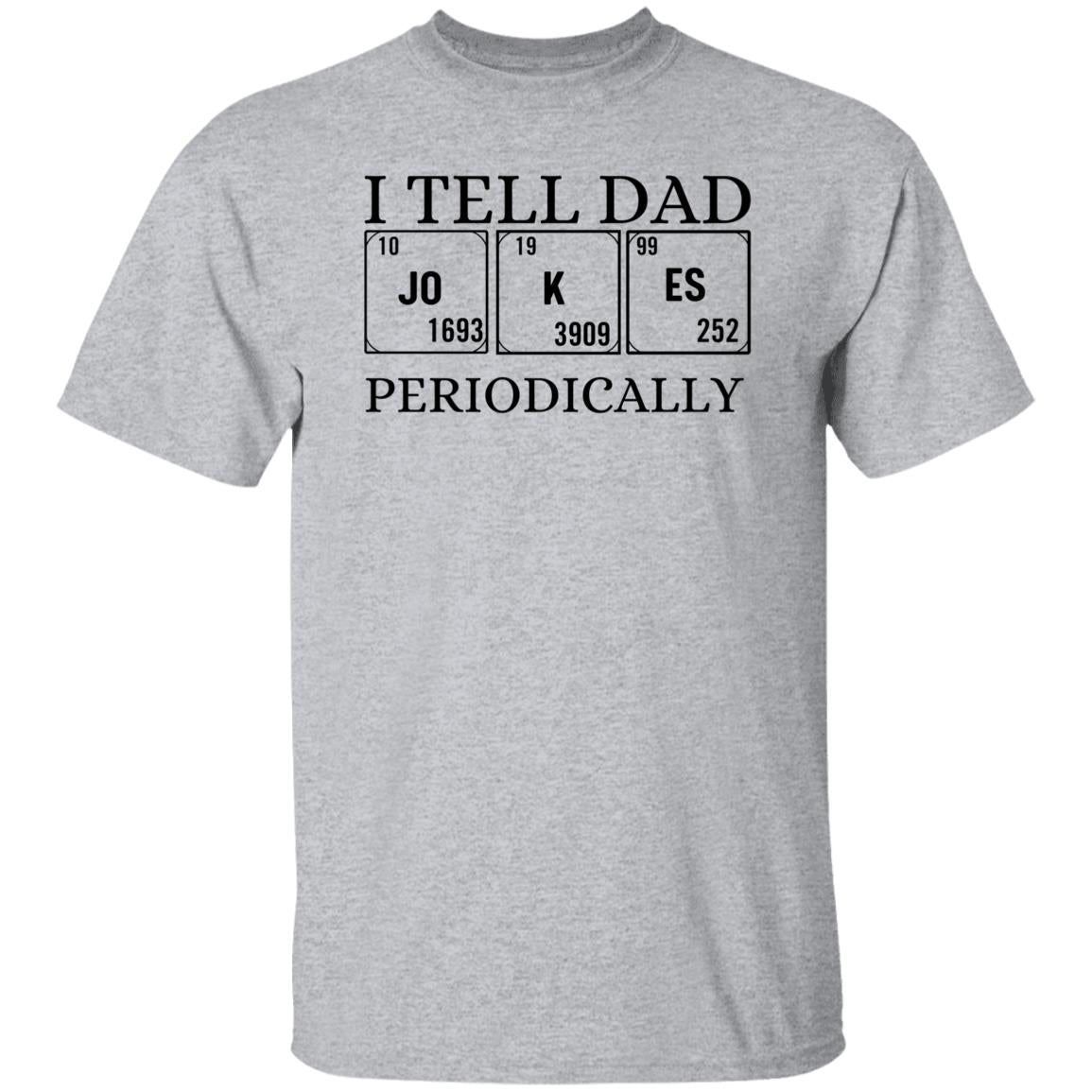 I TELL DAD T-Shirt