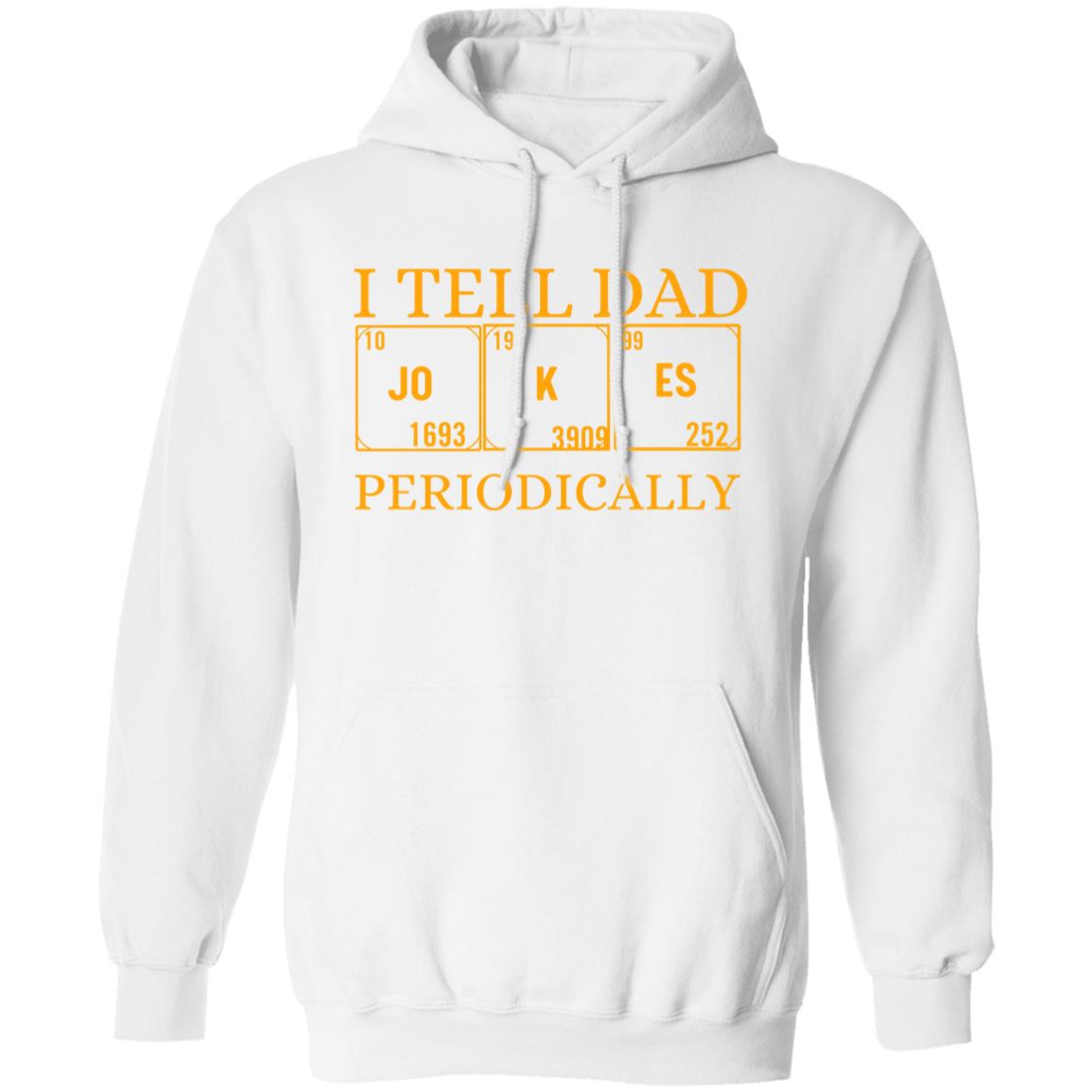 I TELL DAD HOODIE