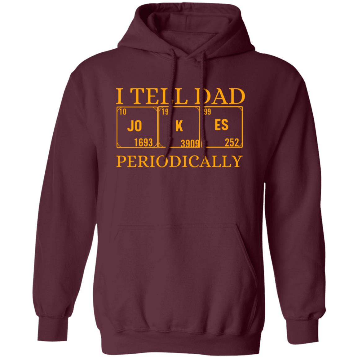 I TELL DAD HOODIE