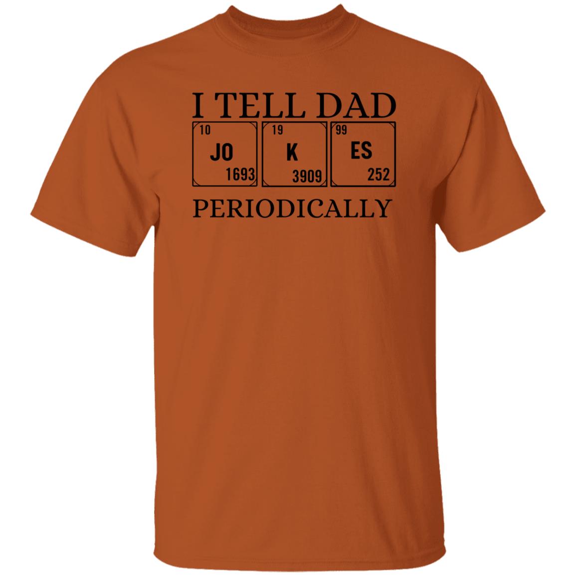 I TELL DAD T-Shirt