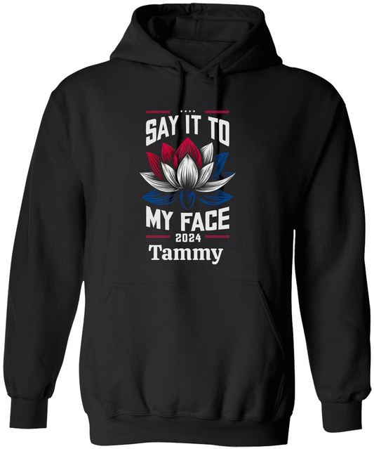 Personalize Unisex  Say It To My Face Hoodie