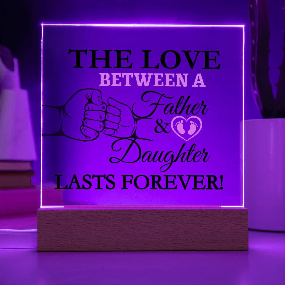 Acrylic Square Plaque The Love Between A Father & Daughter