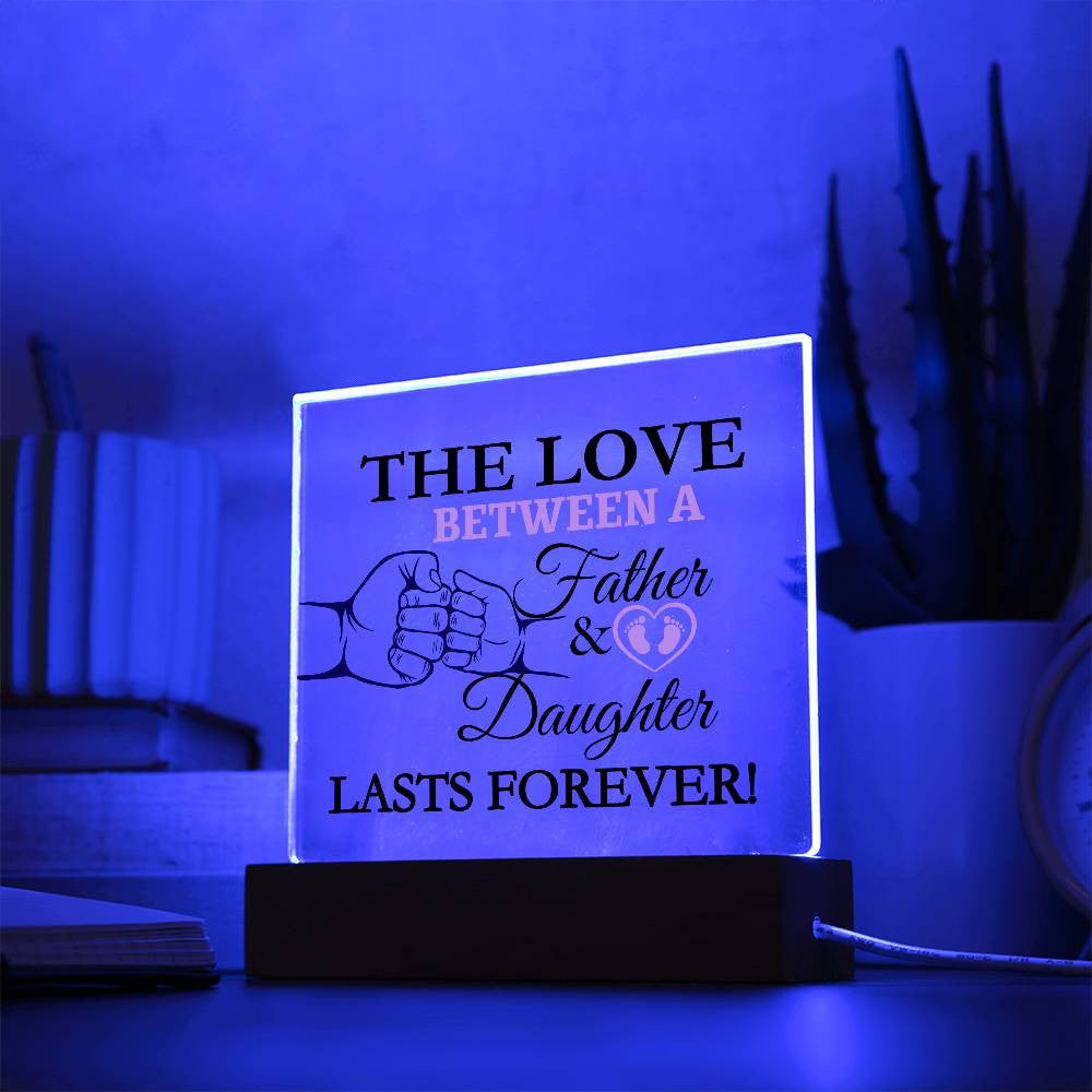 Acrylic Square Plaque The Love Between A Father & Daughter