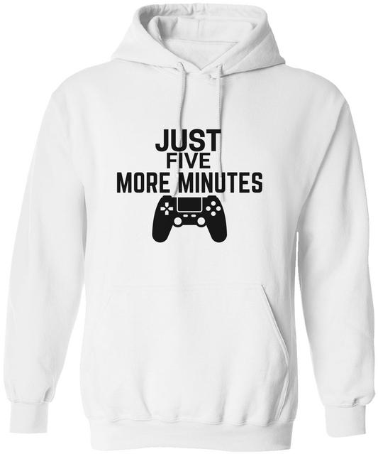 Just Five More Minutes Unisex  Hoodie