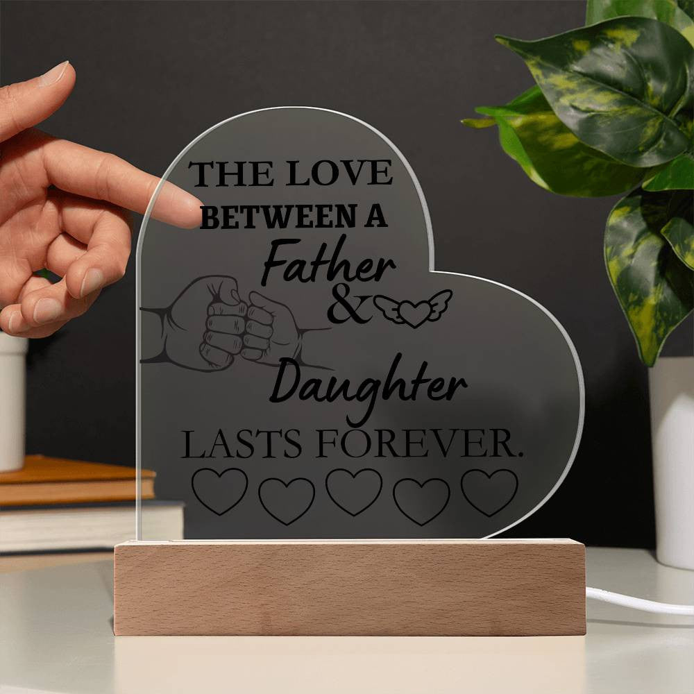 The Love of A Father and Daughter Acrylic Heart Plaque