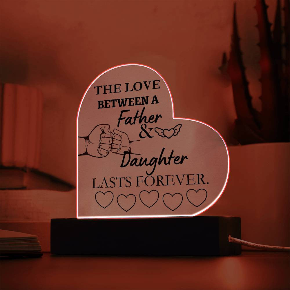 The Love of A Father and Daughter Acrylic Heart Plaque