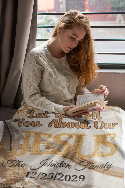 Personalized Let Us Tell You About Our Jesus Blanket (3 sizes)