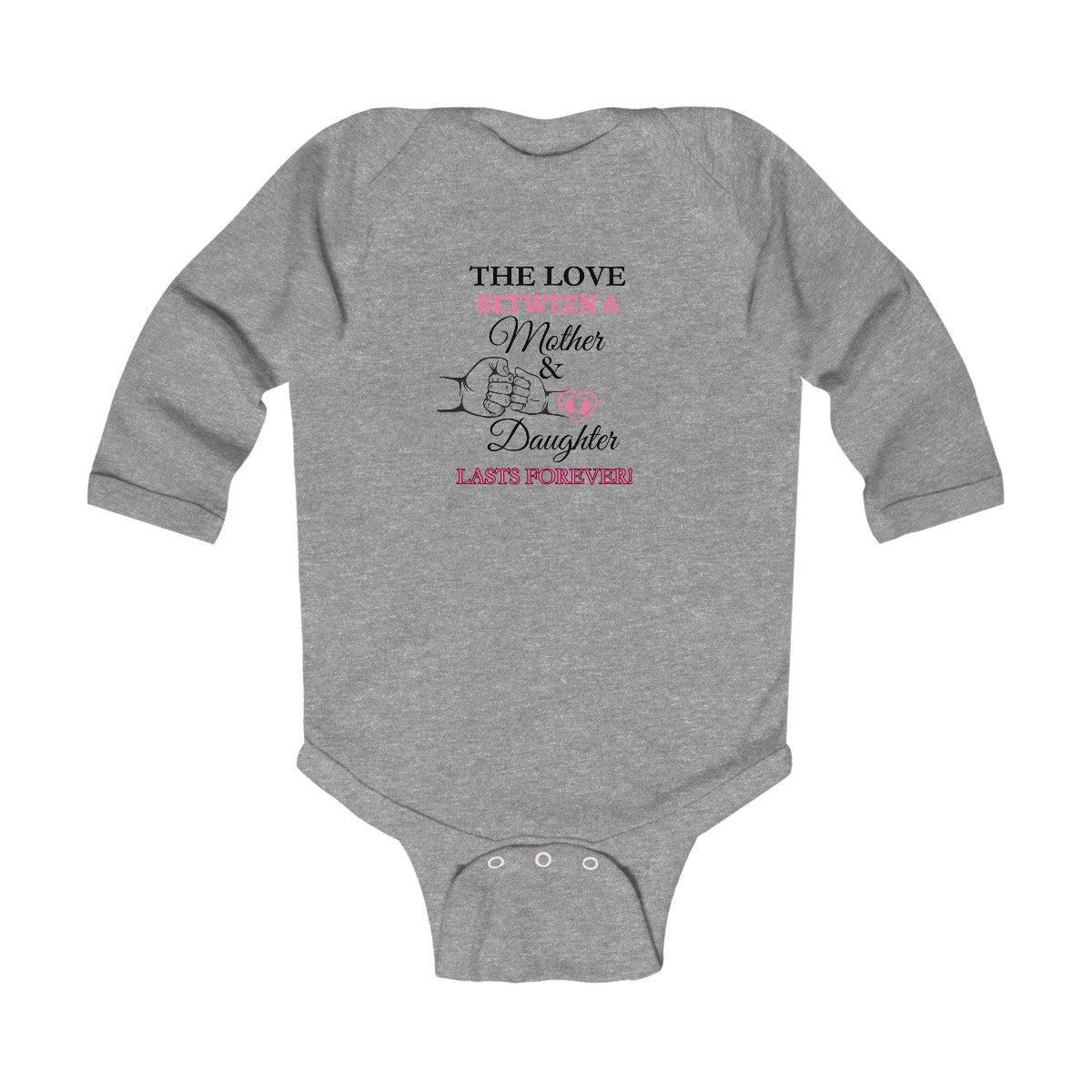 The Love Between A Mother & Daughter Infant Long Sleeve Bodysuit