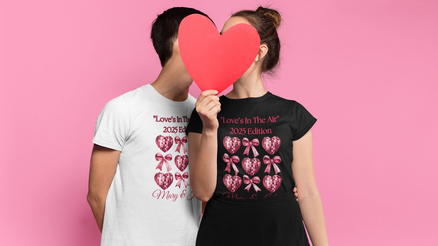 Personalize Love Is In The Air 2025 Edition Unisex Cotton Tee